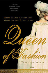 Queen of Fashion: What Marie Antoinette Wore to the Revolution