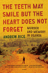 Teeth May Smile but the Heart Does Not Forget