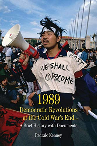 1989: Democratic Revolutions at the Cold War's End: A Brief History