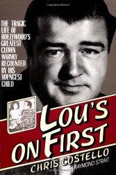 Lou's on First: The Tragic Life of Hollywood's Greatest Clown Warmly