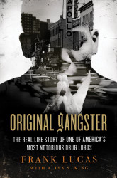 Original Gangster: The Real Life Story of One of America's Most