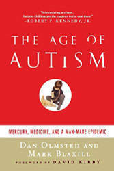 Age of Autism: Mercury Medicine and a Man-Made Epidemic