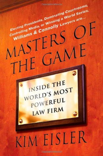 Masters of the Game: Inside the World's Most Powerful Law Firm