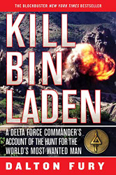 Kill Bin Laden: A Delta Force Commander's Account of the Hunt