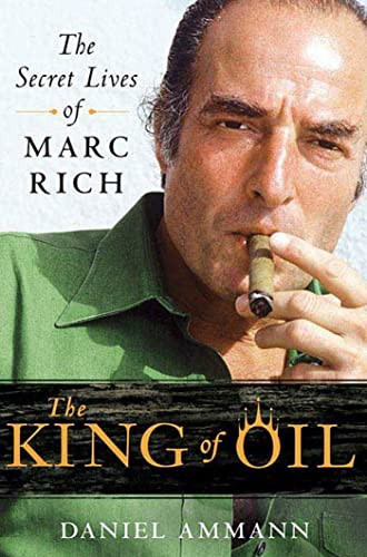 King of Oil: The Secret Lives of Marc Rich
