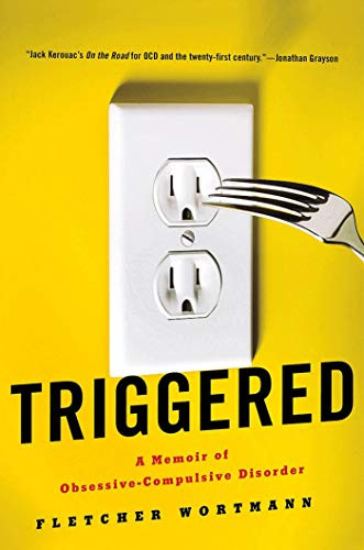 Triggered: A Memoir of Obsessive-Compulsive Disorder