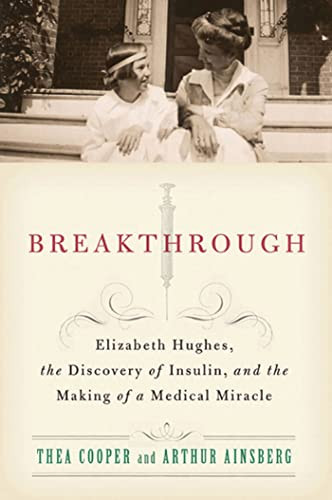 Breakthrough: Elizabeth Hughes the Discovery of Insulin