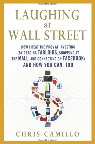 Laughing at Wall Street: How I Beat the Pros at Investing - by Reading