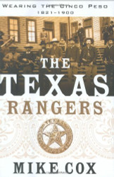 Texas Rangers: Wearing the Cinco Peso 1821-1900