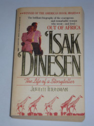 Isak Dinesen: The Life of a Storyteller