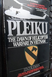 Pleiku: The Dawn of Helicopter Warfare in Vietnam