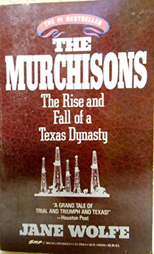 Murchisons: The Rise and Fall of a Texas Dynasty