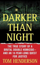 Darker than Night: The True Story of a Brutal Double Homicide and an