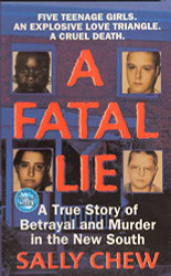Fatal Lie: A True Story of Betrayal and Murder in the New South