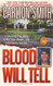 Blood Will Tell: A Shocking True Story of Marriage Murder and Fatal