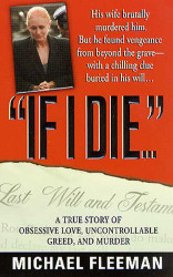 If I Die..: A True Story of Obsessive Love Uncontrollable Greed