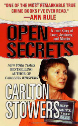 Open Secrets: A True Story of Love Jealousy and Murder
