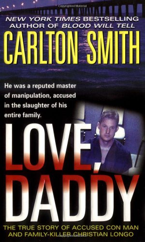 Love Daddy: The True Story of Accused Con Man and Family Killer