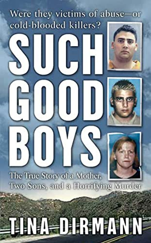 Such Good Boys: The True Story of a Mother Two Sons and a Horrifying