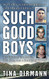 Such Good Boys: The True Story of a Mother Two Sons and a Horrifying