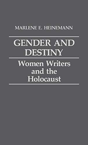 Gender and Destiny: Women Writers and the Holocaust