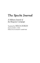 Specht Journal: A Military Journal of the Burgoyne Campaign