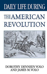 Daily Life During the American Revolution