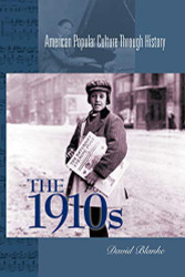 1910s (American Popular Culture Through History)