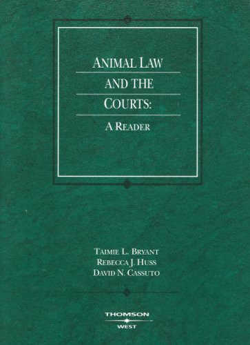 Animal Law and the Courts: A Reader