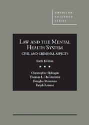Law and the Mental Health System Civil and Criminal Aspects 6th