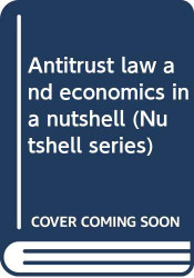 Antitrust law and economics in a nutshell