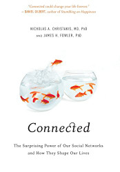Connected: The Surprising Power of Our Social Networks and How They