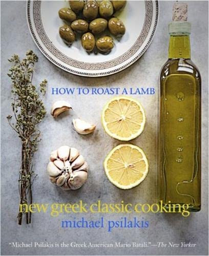 How to Roast a Lamb: New Greek Classic Cooking