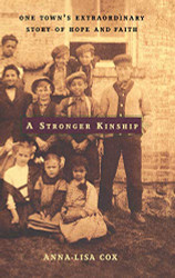 Stronger Kinship: One Town's Extraordinary Story of Hope and Faith