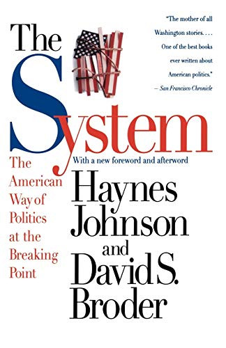 System: The American Way of Politics at the Breaking Point