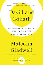 David and Goliath: Underdogs Misfits and the Art of Battling Giants