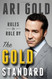 Gold Standard: Rules to Rule By