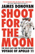 Shoot for the Moon: The Space Race and the Extraordinary Voyage