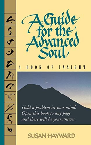 Guide for the Advanced Soul: A Book of Insight