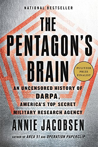 Pentagon's Brain: An Uncensored History of DARPA America's