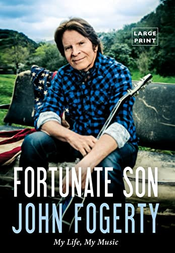 Fortunate Son: My Life My Music