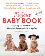 Sears Baby Book: Everything You Need to Know About Your Baby from