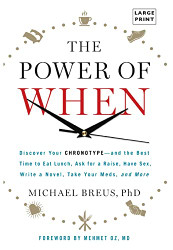 Power of When: Discover Your Chronotype--and the Best Time to Eat