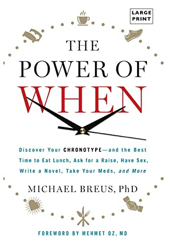 Power of When: Discover Your Chronotype--and the Best Time to Eat