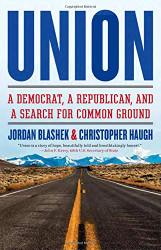 Union: A Democrat a Republican and a Search for Common Ground