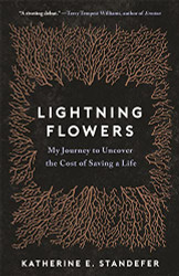 Lightning Flowers: My Journey to Uncover the Cost of Saving a Life