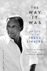 Way It Was: My Life with Frank Sinatra