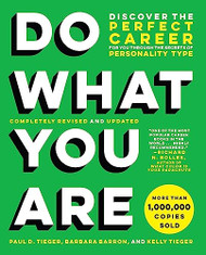 Do What You Are: Discover the Perfect Career for You Through
