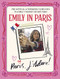 Emily in Paris: Paris J'Adore! The Official Authorized Companion