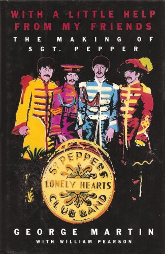 With a Little Help from My Friends: The Making of Sgt. Pepper